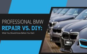 Professional BMW Repair vs. DIY_ What You Should Know Before You Start